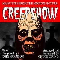 CREEPSHOW-Main Title (From the Motion Picture score "Creepshow") (Tribute)