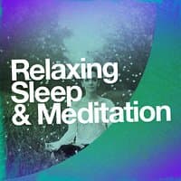 Relaxing Sleep & Meditation