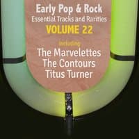 Early Pop & Rock Hits, Essential Tracks and Rarities, Vol. 22