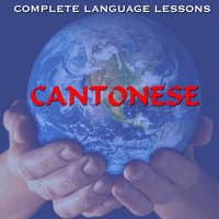 Learn Cantonese Easily, Effectively, and Fluently