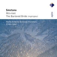 Smetana : Má vlast & The Bartered Bride