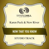 Now That You Know (Studio Track)