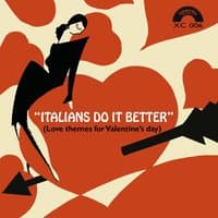 Italians Do It Better: Love Themes for Valentine Day