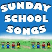 Sunday School Songs