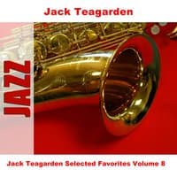 Jack Teagarden Selected Favorites Volume 8