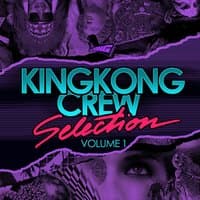 King Kong Crew Selection, Vol. 1