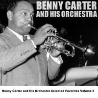 Benny Carter and His Orchestra Selected Favorites Volume 5