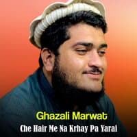 Che Hair Me Na Krhay Pa Yarai