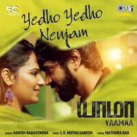 Yedho Yedho Nenjam (From "Yaamaa")