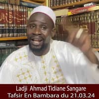 Ladji Ahmad Tidiane Sangare Tafsir En Bambara 11 Eme Jour Du Ramadan Du 21.03.24