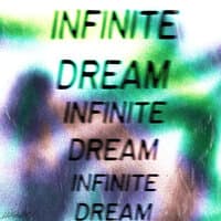 Infinite Dream