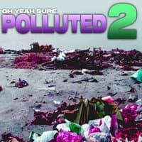 Polluted 2