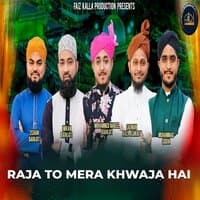 Raja To Mera Khwaja Hai