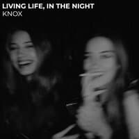 Living Life, in the Night