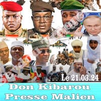 Don Kibarou Presse Malien Le 21.03.24