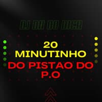 20 Minutinhos Pistão do P.O