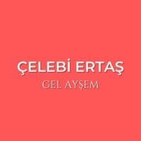 Gel Ayşem