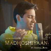 Madhoshiyaan