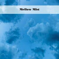 Mellow Mist