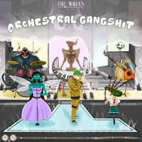 Orchestral Gangshit