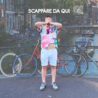 Scappare da qui