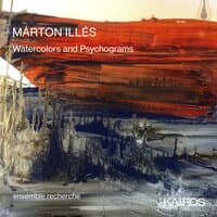 Márton Illés: Watercolors and Psychograms