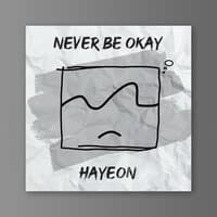 Never be okay