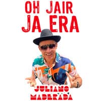 Oh Jair Ja Era