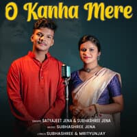 O Kanha Mere