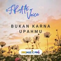 Bukan Karna Upahmu