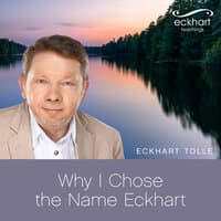 Why I Chose the Name Eckhart