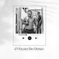 O Filho do Dono