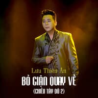 Bỏ Giận Quay Về - Chiều Tây Đô 2