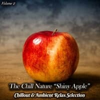 The Chill Nature "Shiny Apple", Vol. 2