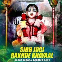 Sidh Jogi Rakhde Khayal