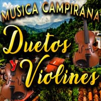 Musica Campirana "Duetos y Violines"