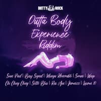 Outta Body Experience Riddim