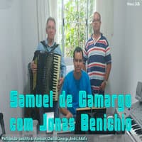 Samuel de Camargo Com Jonas Benichio