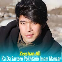 Ka Da Sartoro Pokhtano Imam Manzar