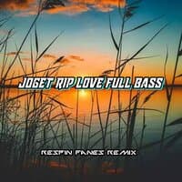 JGT RIP LOVE FULL BASS