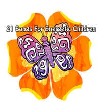 21 Songs For Energetic Children