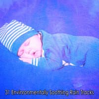 31 Envinronmentally Soothing Rain Tracks