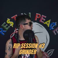 Rip Session 03 Grinder