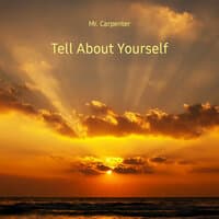 Tell About Yourself