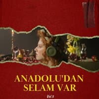 Anadoludan Selam Var