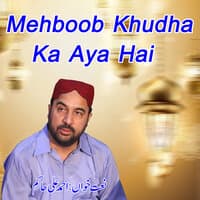 Mehboob Khudha Ka Aya Hai