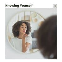 Knowing Yourself