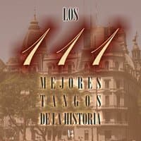 Los 111 mejores tangos de la historia, Vol.3