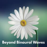 Beyond Binaural Waves