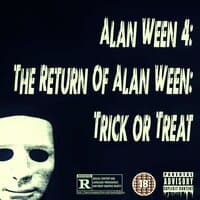 Alan Ween 4: the Return of Alan Ween: Trick or Treat